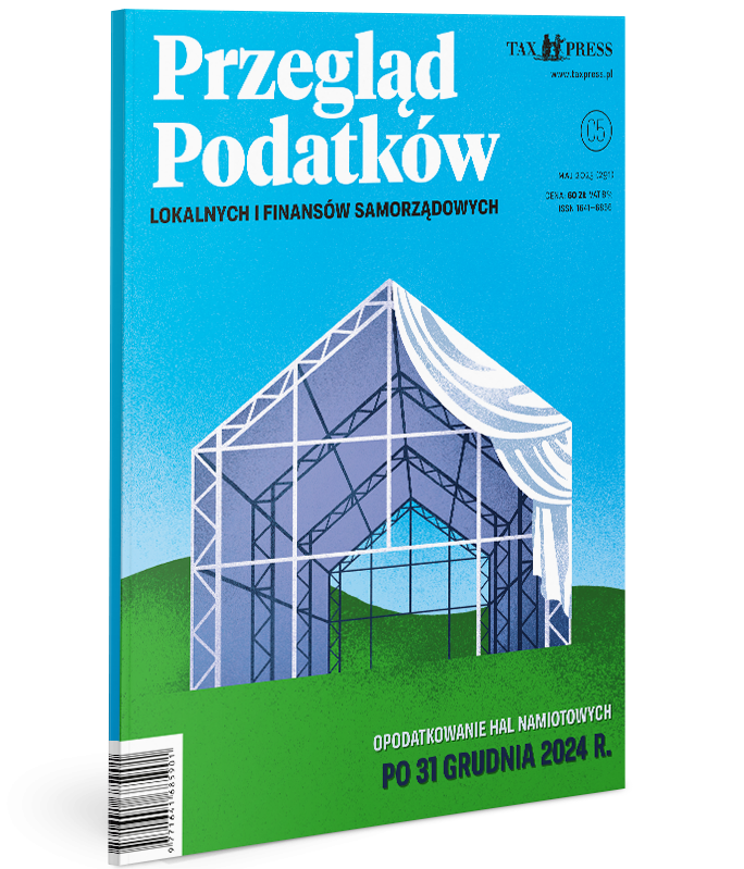 Przegląd Podatków Lokalnych i Finansów Samorządowych 5(291) 2025