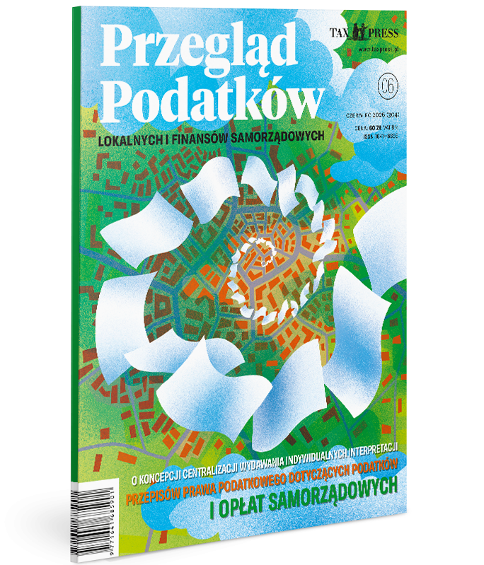Przegląd Podatków Lokalnych i Finansów Samorządowych 6(304) 2026