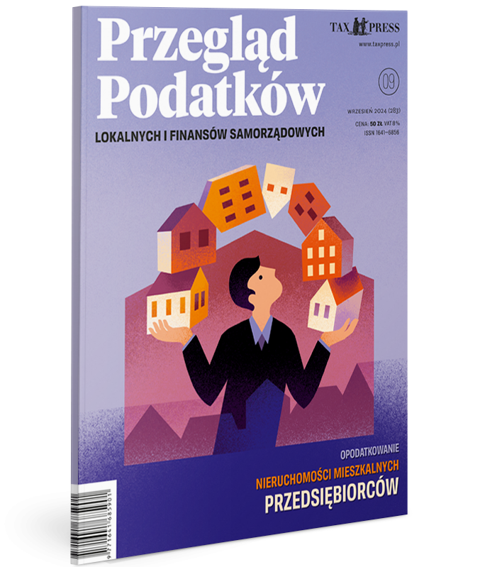 Przegląd Podatków Lokalnych i Finansów Samorządowych 9(283) 2024