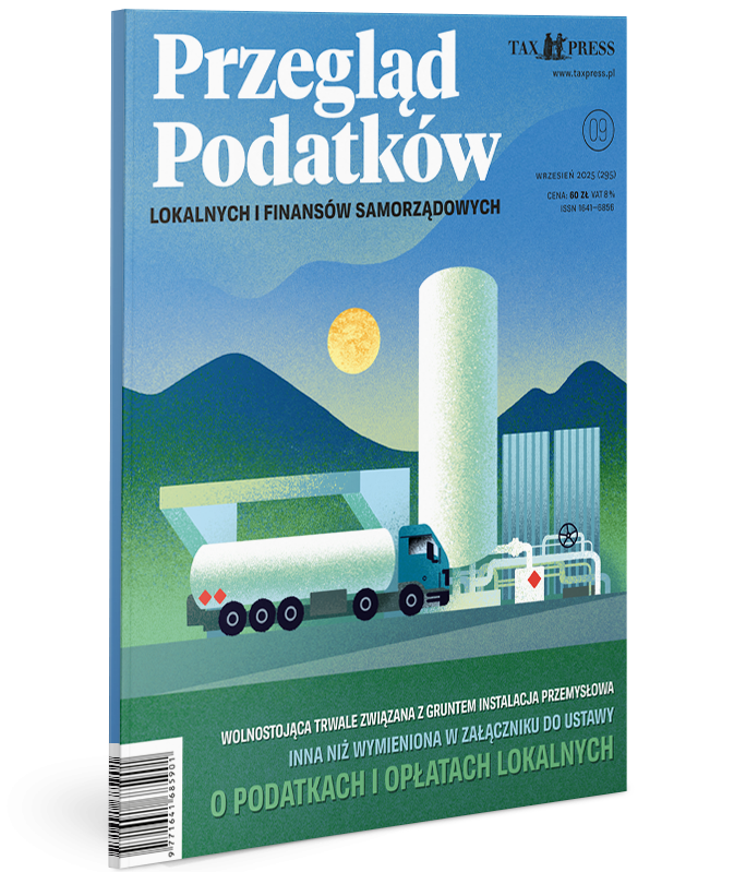 Przegląd Podatków Lokalnych i Finansów Samorządowych 9(295) 2025