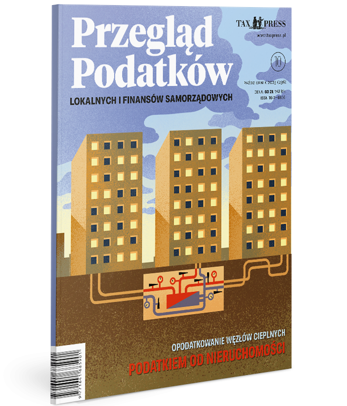 Przegląd Podatków Lokalnych i Finansów Samorządowych 10(296) 2025