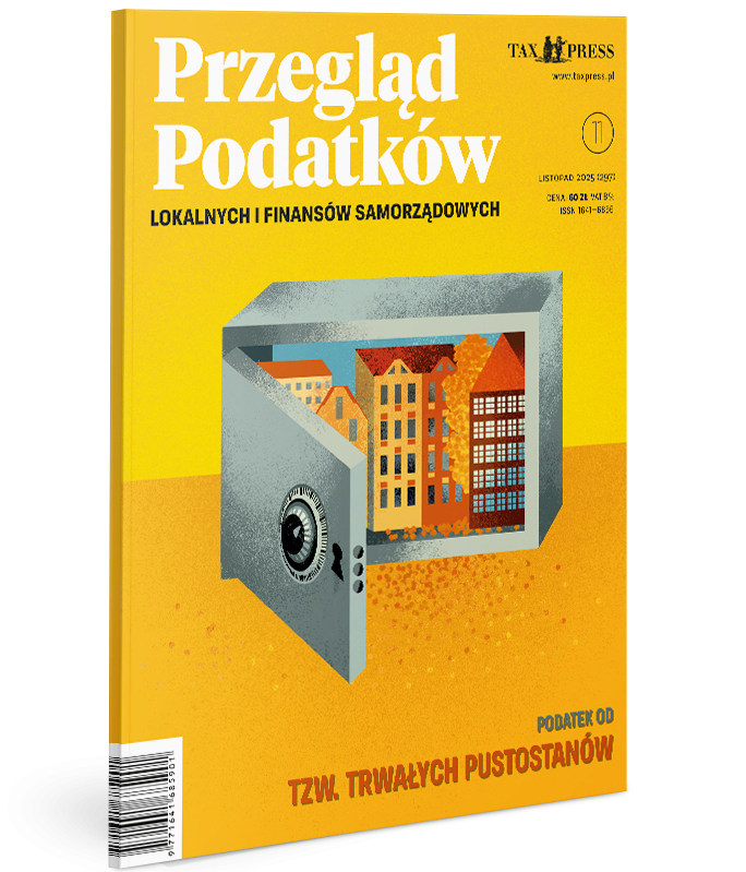 Przegląd Podatków Lokalnych i Finansów Samorządowych 11(297) 2025