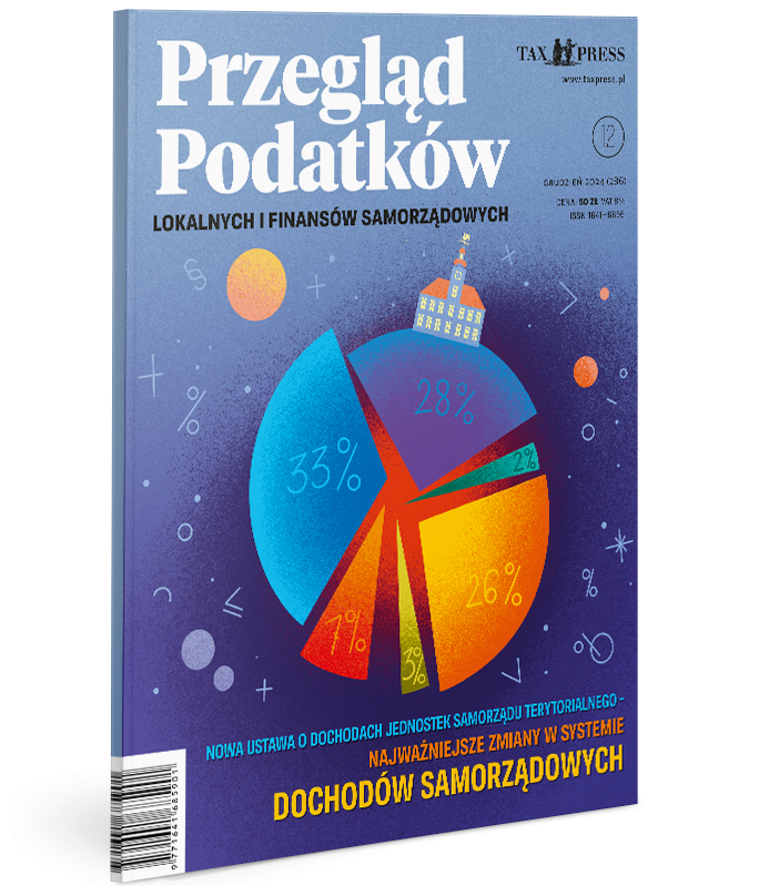 Przegląd Podatków Lokalnych i Finansów Samorządowych 12(286) 2024